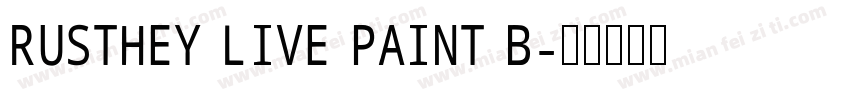 RUSTHEY LIVE PAINT B字体转换